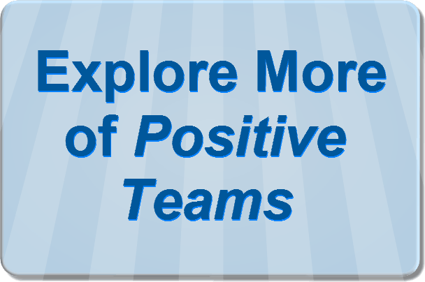 Explore more of Positive
                Teams